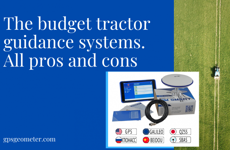 The budget tractor guidance systems. All pros and cons